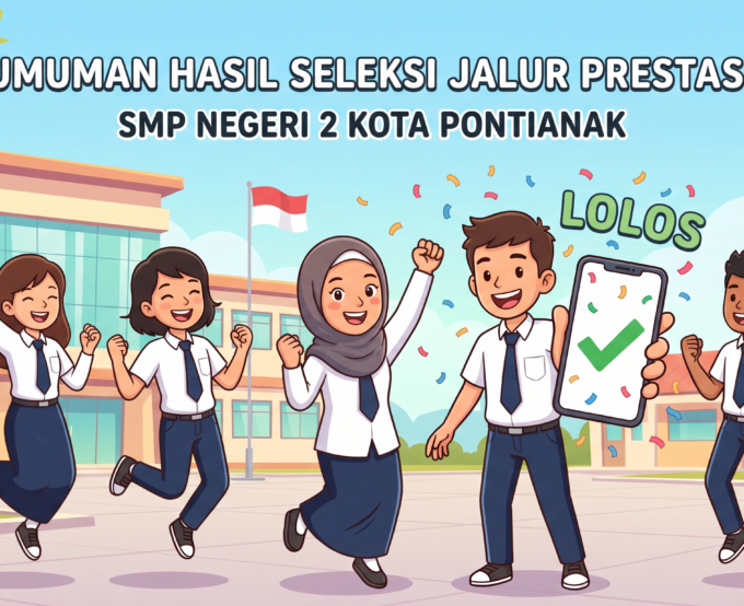 Pengumuman Hasil SPMB Jalur Prestasi SMPN 2 Kota Pontianak Tahun 2026